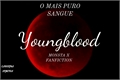 História: Youngblood M O N S T A X (Fanfiction)