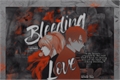 História: Bleeding Love