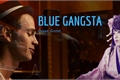 História: Blue Gangsta