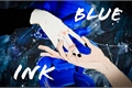 História: Blue Ink - CANCELADA
