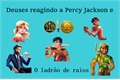 História: Deuses reagindo &#224; Percy Jackson e O ladr&#227;o de raios