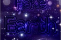História: Fake Earth