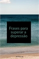 História: Frases para superar a depress&#227;o