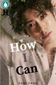 História: How I Can (Parte 2) (Jaehyun)