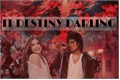 História: It Destiny Darling