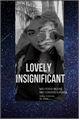 História: Lovely insignificant