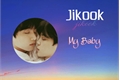 História: My Baby (Jikook - incesto)