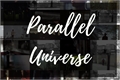 História: Parallel Universe