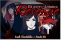 História: Revenge - Eu quero vingan&#231;a (Itazumi)