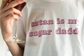 História: Satan Is My Sugar Daddy
