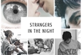 História: Strangers in the night