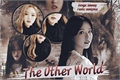 História: The other world (reescrevendo)