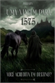 História: Uma Viagem Para 1575