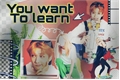 História: You want to learn? - Park Jisung.