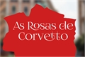 História: As Rosas de Corvetto