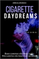 História: Cigarette Daydreams