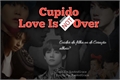 História: Cupido - Love Is Not Over