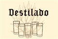 História: Destilado