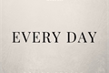 História: Every Day - Sterek