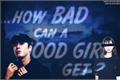 História: Good Or Bad? - Jackson Wang
