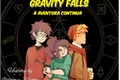 História: Gravity Falls - A aventura continua
