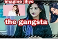 História: Imagine jihyo- the gangsta