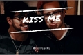 História: Kiss Me- L3ddy