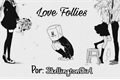 História: Love Follies