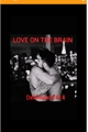 História: Love On The Brain (Ziam Mayne)