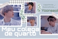 História: Meu colega de quarto- Yoonseok(Sope)