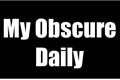 História: My Obscure Daily
