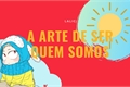 História: A arte de ser quem somos