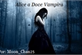 História: Alice a Doce Vampira