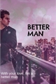 História: Better Man - L.H