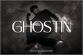 História: Ghostin - Chae Hyungwon