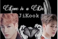 História: Love is a Lie - (JiKook)