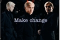 História: Make Change - Draco Malfoy