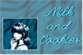 História: Milk And Cookies