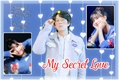 História: My Secret Love (Mochul)