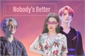 História: Nobody&#39;s Better (Imagine Jungkook)