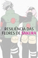 História: Resili&#234;ncia das flores de Sakura