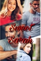 História: Sweet Sarah