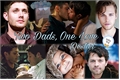 História: Two Dads, One Love - Destiel