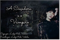 História: A Ca&#231;adora e o Vampiro