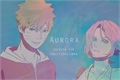 História: Aurora (NaruSaku)