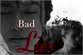 História: Bad Lies