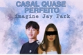 História: Casal quase perfeito - imagine Jay Park