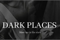 História: Dark Places - Camren