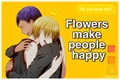 História: Flowers make people happy