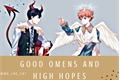História: Good Omens and High Hopes